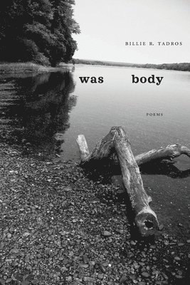 bokomslag Was Body: Poems