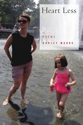 Carley Moore - Heart Less - Longabucco cover, Häftad