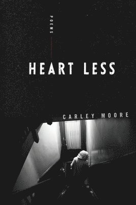 Carley Moore - Heart Less - Touchette cover, Häftad
