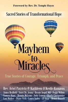 Ariel Patricia, Kathleen O'Keefe Kanavos - Mayhem to Miracles, Häftad. Tillgänglighet: Lägg i varukorg
