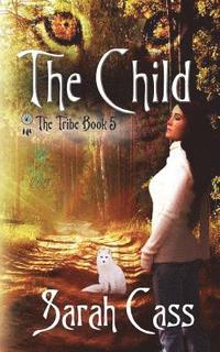 bokomslag The Child (The Tribe 5)