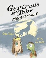 bokomslag Gertrude and Toby Meet the Wolf