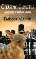 bokomslag Chasing Coyotes: Accounts of Urban Crises