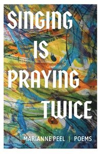 bokomslag Singing Is Praying Twice