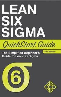 bokomslag Lean Six Sigma QuickStart Guide