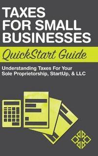 bokomslag Taxes for Small Businesses QuickStart Guide