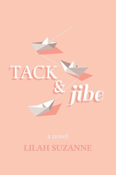 Lilah Suzanne - Tack & Jibe, Häftad