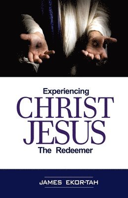 Experiencing Christ Jesus the Redeemer 1