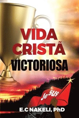 E C Nakeli, E. C. Nakeli - Vida Cristã Victoriosa, Häftad