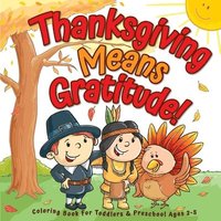 bokomslag Thanksgiving Means Gratitude!