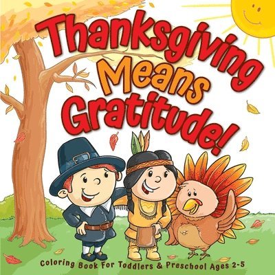 Thanksgiving Means Gratitude! 1