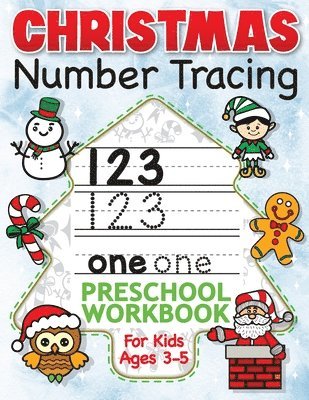 Christmas Number Tracing Preschool Workbook for Kids Ages 3-5 1