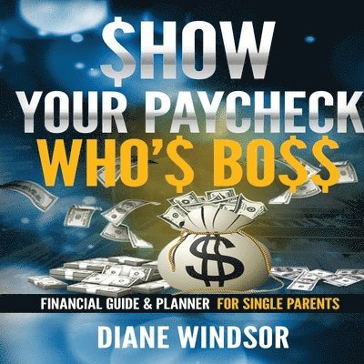 Show Your Paycheck Who's Boss 1