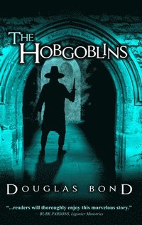 bokomslag The Hobgoblins: A Novel on John Bunyan