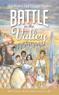 bokomslag Battle In The Valley: The Story of David and Goliath