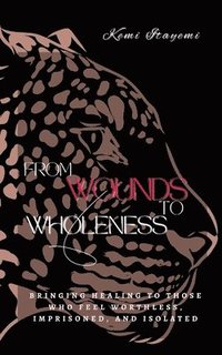 bokomslag From Wounds to Wholeness