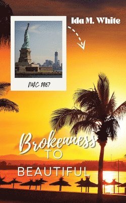 bokomslag Brokenness to Beautiful