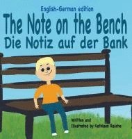 Kathleen Rasche - The Note on the Bench - English/German edition, Inbunden