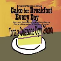 bokomslag Cake for Breakfast Every Day - English/Italian edition