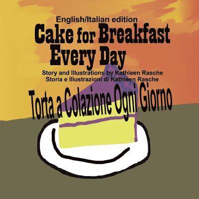 Cake for Breakfast Every Day - English/Italian edition 1