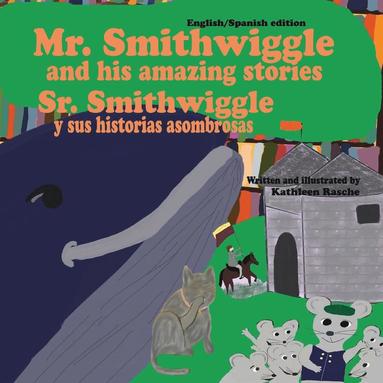 bokomslag Mr. Smithwiggle and his amazing stories - English/Spanish edition