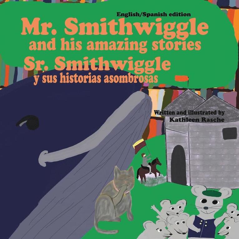 Mr. Smithwiggle and his amazing stories - English/Spanish edition 1