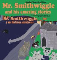 bokomslag Mr. Smithwiggle and his amazing stories - English/Spanish edition