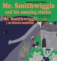 bokomslag Mr. Smithwiggle and his amazing stories - English/Spanish edition