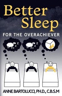 bokomslag Better Sleep for the Overachiever