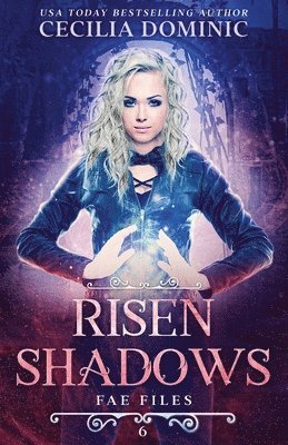 Cecilia Dominic, Holly Atkinson - Risen Shadows, Häftad