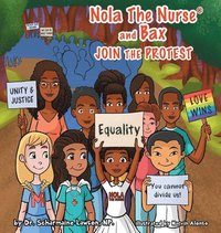 bokomslag Nola The Nurse & Bax Join the Protest