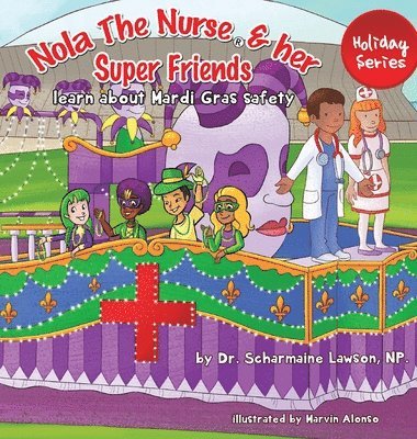 Nola The Nurse and her Super friends 1