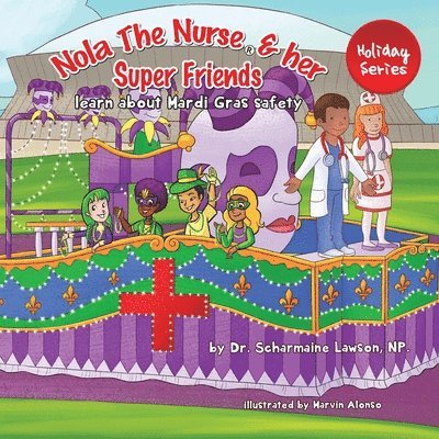 Nola The Nurse and her Super friends