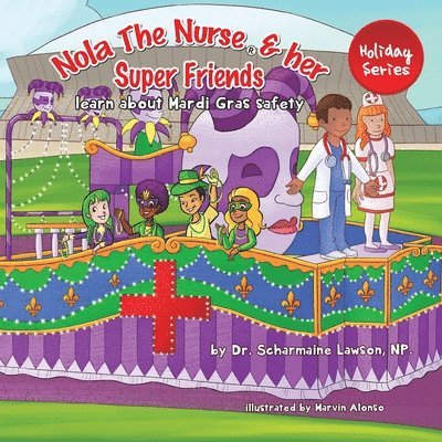 Nola The Nurse and her Super friends 1