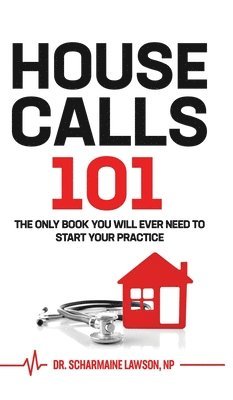 Scharmaine Lawson, Dr. Scharmaine , Lawson - Housecalls 101, Inbunden