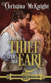 bokomslag The Thief Steals Her Earl: Craven House Series, Book One