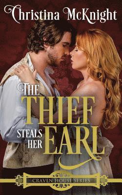 The Thief Steals Her Earl: Craven House Series, Book One 1