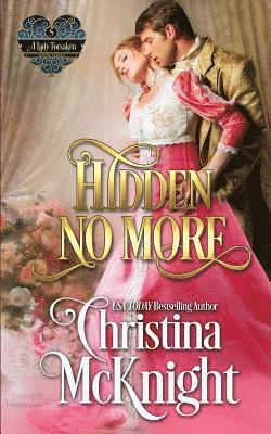 Hidden No More: A Lady Forsaken, Book Five 1