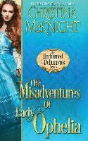 bokomslag The Misadventures of Lady Ophelia
