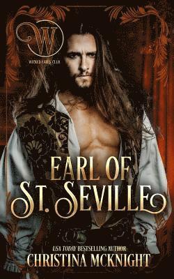 Wicked Earls' Club, Christina McKnight, Wicked Earls Club, Christina Mcknight - Earl of St. Seville: Wicked Regency Romance, Häftad