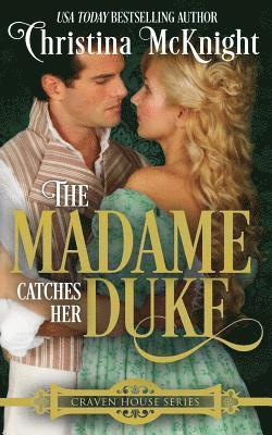 The Madame Catches Her Duke 1