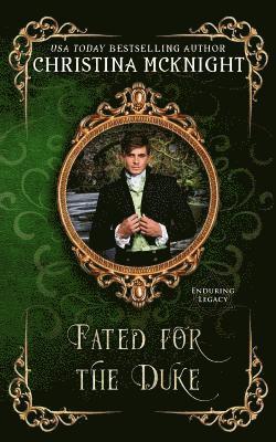 Enduring Legacy, Christina McKnight - Fated For The Duke, Häftad