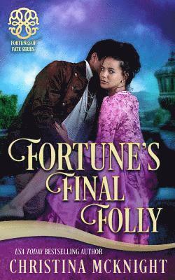 Fortune's Final Folly 1