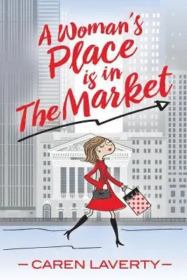 Caren Laverty - Woman's Place is in The Market, Häftad. Tillgänglighet: Lägg i varukorg