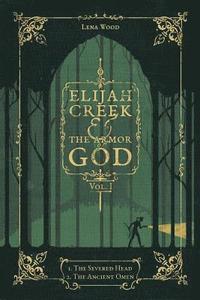 bokomslag Elijah Creek & The Armor of God Vol. I
