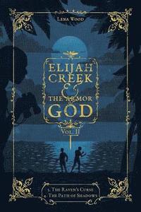 bokomslag Elijah Creek & The Armor of God Vol. II