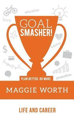 Goal SMASHER! Life and Career 1