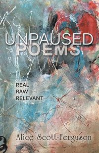 bokomslag Unpaused Poems