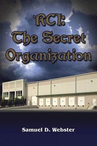 bokomslag Rci: The Secret Organization