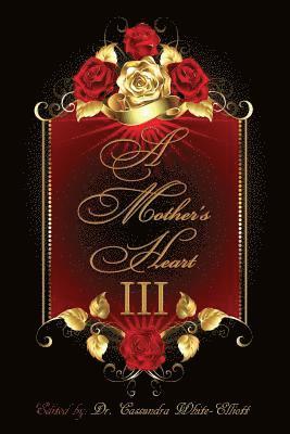 Cassundra White-Elliott - A Mother's Heart III, Häftad